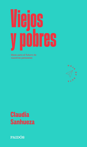 Libro Viejos Y Pobres - Claudia Sanhueza