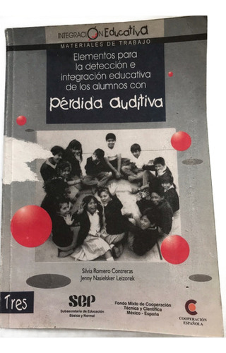 Pérdida Auditiva, Integración Educativa Alumnos Con. (Usado)
