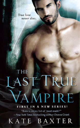 The Last True Vampire, De Baxter, Kate. Editorial St Martins Pr 3pl, Tapa Blanda En Inglés