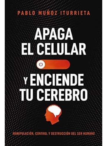 Libro Apaga El Celular Y Enciende Tu Cerebro