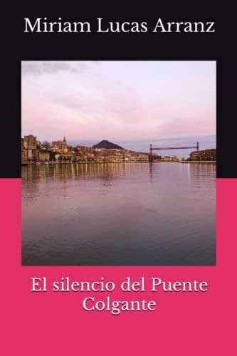 El Silencio Del Puente Colgante