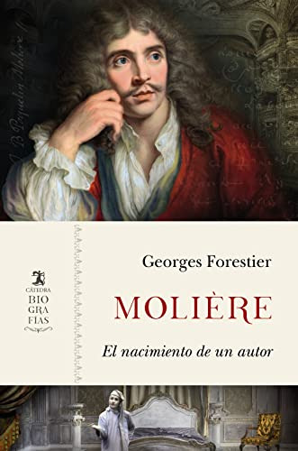 Molière: El Nacimiento De Un Autor -biografias-