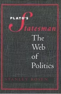 Plato's Statesman - Stanley Rosen