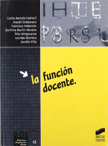 Funcion Docente, La, De Garcia, Carlos Marcelo., Vol. 1. Editorial Sintesis, Tapa Blanda, Edición 1.0 En Español, 2001