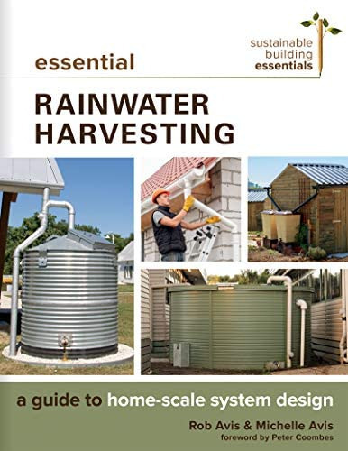 Essential Rainwater Harvesting: A Guide To Home-scale System (sustainable Building Essentials Series, 11), De Avis, Rob. Editorial New Society Publishers, Tapa Blanda En Inglés