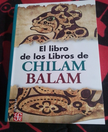  El Libro De Los Libros De Chilam Balam Anónimo