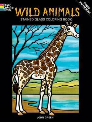 Wild Animals Stained Glass Colouring Book - John Green