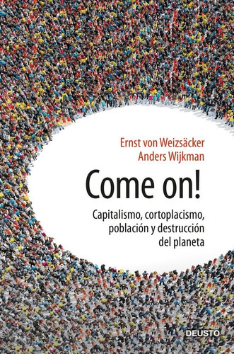 Come On!, De Weizsäcker, Ernst Ulrich Von. Editorial Deusto, Tapa Blanda En Español