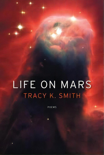 Life On Mars, De Tracy K. Smith. Editorial Graywolf Press,u.s., Tapa Blanda En Inglés