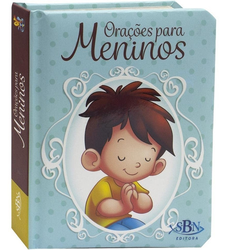 Livro Orações Para Os Pequeninos : Orações Para Meninos