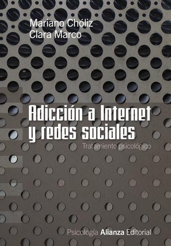 Libro Adicción A Internet Y Redes Sociales De Chóliz, Marian