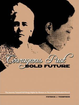 Libro Courageous Past-bold Future - Patricia J Thompson