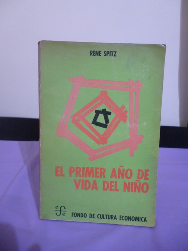 El Primer Año De Vida Del Niño - Rene Spitz (ver Detalle)