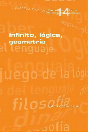 Infinito, Logica, Geometria, De Paolo Mancosu. Editorial College Publications, Tapa Blanda En Español