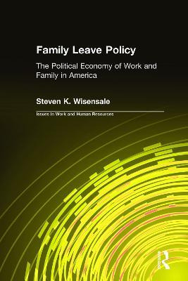 Libro Family Leave Policy: The Political Economy Of Work ...