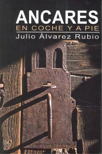 Ancares En Coche Y A Pie, De Alvarez Rubio, Julio. Editorial Calecha Ediciones En Español