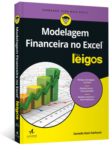 Modelagem financeira no Excel para leigos, de Fairhurst, Danielle Stein. Série Para leigos Starling Alta Editora E Consultoria  Eireli, capa mole em português, 2019