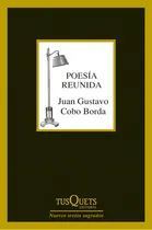 Comprar Poesia Reunida (cobo Borda) - Juan Gustavo Cobo Bord, De Juan Gustavo Cobo Borda. Editorial Tusquets Editores En Español