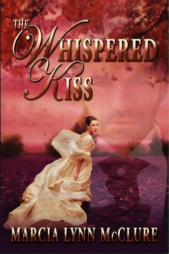 The Whispered Kiss, De Marcia Lynn Mcclure. Editorial Distractions Ink, Tapa Blanda En Inglés