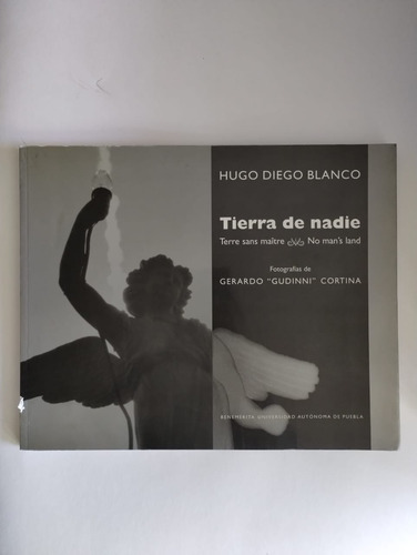 Tierra De Nadie. Hugo Diego Blanco. Universidad De Puebla.