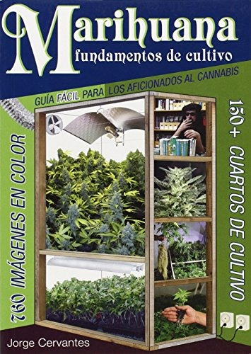 Libro : Marihuana Fundamentos De Cultivo: Guia Facil Para...