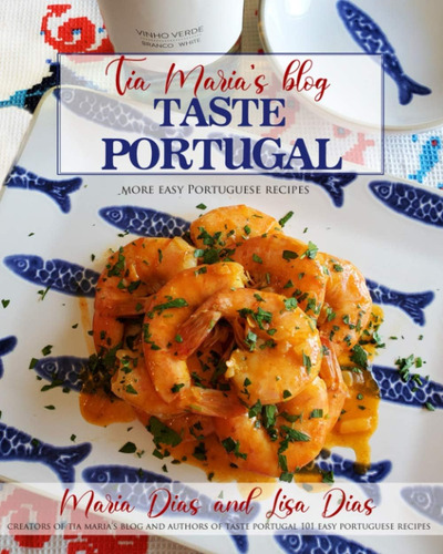 Libro: Taste Portugal More Easy Portuguese Recipes