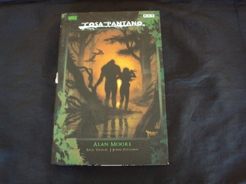 La Cosa Del Pantano - Libro Tres (tapa Dura) - Alan Moore