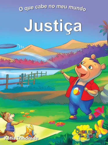 Justiça - O Que Cabe No Meu Mundo: Justica, De Fábio Gonçalves Ferreira. Série 1, Vol. N/a. Editora Bom Bom Books, Capa Mole, Edição 1 Em Português, 2018