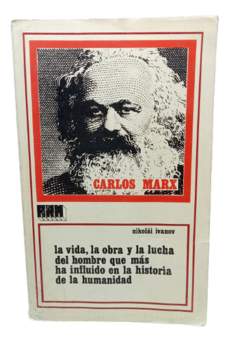 Carlos Marx - Vida - Obra Y La Lucha - Nikolai Ivanov