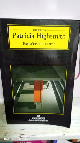 Libro Extraños En Un Tren. Patricia Highsmith