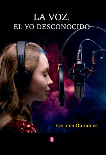 Libro La Voz, El Yo Desconocido - Quiã¿ones Etxebarria, C...