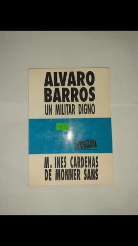 Álvaro Barros Un Militar Digno Cadenas