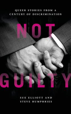 Libro Not Guilty : Queer Stories From A Century Of Discri...