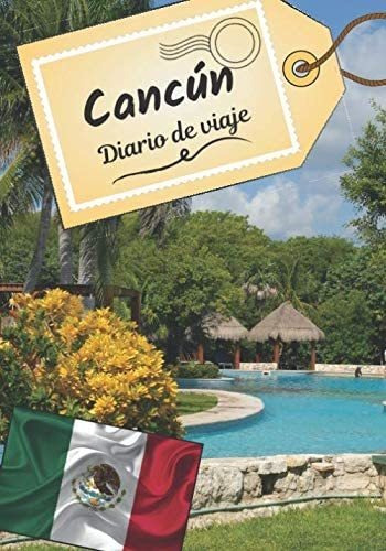 Libro: Cancún Diario De Viaje: Cuaderno De Bitácora Para Con