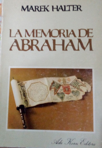 La Memoria De Abraham / Marek Halter / Ada Korn Editora