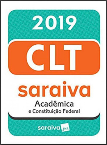 Clt Acadêmica E Constituição Federal - 19ª Edição De 2