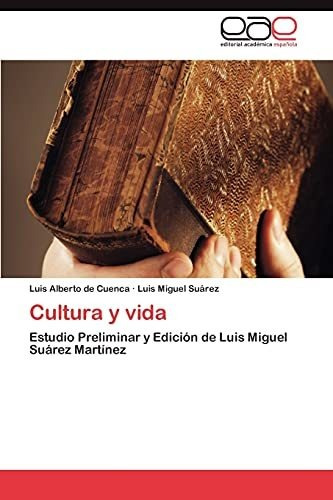 Cultura Y Vida: Estudio Preliminar Y Edición De Luis Miguel 