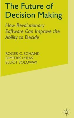 Libro The Future Of Decision Making - Roger C. Schank