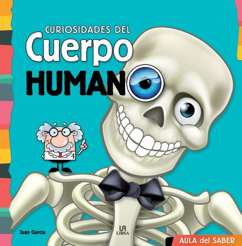 Curiosidades Del Cuerpo Humano - Juan Garcia