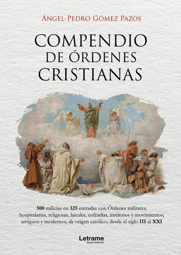 Compendio de Órdenes Cristianas, de Ángel Pedro Gómez Pazos. Editorial Letrame, tapa blanda en español, 2023