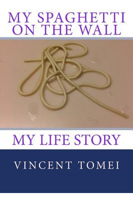 Libro My Spaghetti On The Wall: My Life Story - Tomei, Vi...