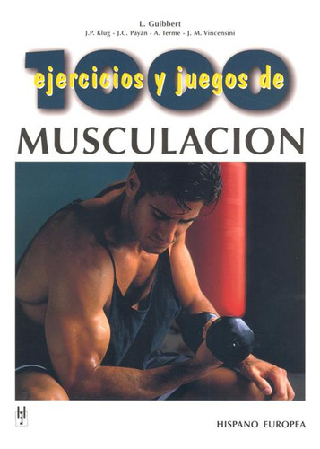 Musculacion 1000 Ejercicios Y Juegos De