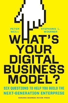 What's Your Digital Business Model? : Six Questi(bestseller)