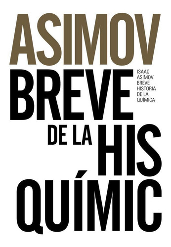 Breve Historia De La Quimica - Asimov, Isaac