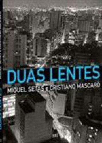 DUAS LENTES, de Mascaro, Cristiano. Editora BEI EDITORA, capa mole, edição 1ª edição - 2013 em português