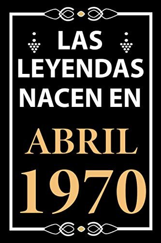 Las Leyendas Nacen En Abril 1970: Regalo De Cumpleaños Perfe