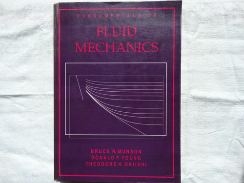 Fundamentals Of Fluid Mechanics, Bruce R. Munson, En Físico