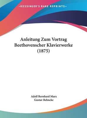 Libro Anleitung Zum Vortrag Beethovenscher Klavierwerke (...