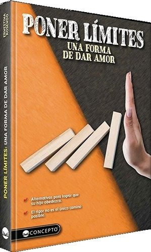 Libro Poner Limites. Una Forma De Dar Amor - E. Rosendo, De Rosendo, Ernestina. Editorial Latinbooks, Tapa Blanda En Español, 2021
