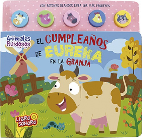 Animales Ruidosos : El Cumpleaños De Eureka En La Granja